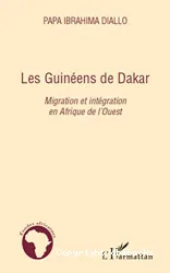 Les Guinéens de Dakar : migration et intégration en Afrique de l'Ouest