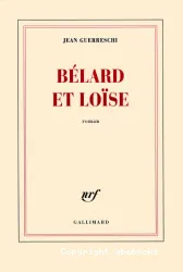 Bélard et Loïse : roman