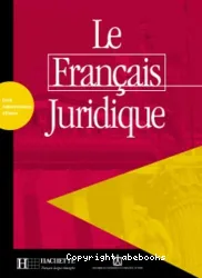 Le français juridique : droit, administration, affaires