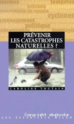 Prévenir les catastrophes naturelles ?