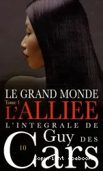 Le grand monde 1 : l'alliée