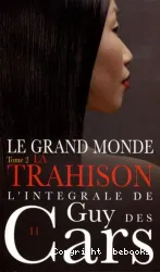 Le grand monde 2 : la trahison