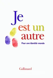 Je est un autre : pour une identité-monde