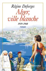 Alger, ville blanche : 1959-1960