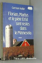 Florian, Marlys et le père Emil sont restés dans le Minnesota