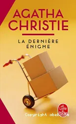 La dernière énigme