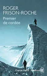 Premier de cordée : roman