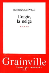 L'Orgie, la neige