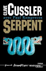 Serpent : un roman tiré des dossiers de la NUMA