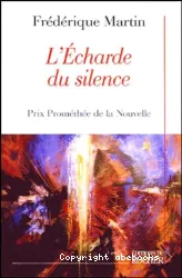 L'écharde du silence