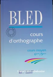 Cours d'orthographe, cours moyen, 6e, 5e