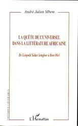 La quête de l'universel dans la littérature africaine : de Léopold Sédar Senghor à Ben Okri