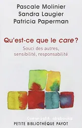 Qu'est-ce que le care ? : souci des autres, sensibilité, responsabilité