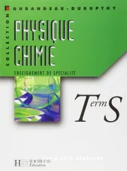 Physique, chimie, term S : enseignement de spécialité