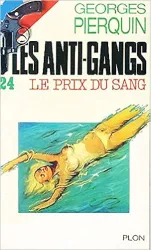 Les Anti-gangs Le prix du sang