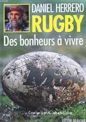 Rugby. Des bonheurs à vivre