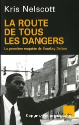 La route de tous les dangers : la première enquête de Smokey Dalton