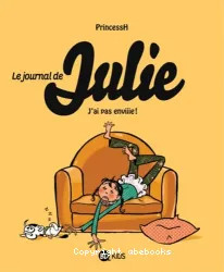 Le journal de Julie. 2 J'ai pas enviiie !