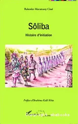 Sôliba : histoire d'initiation