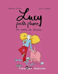 Lucy poids plume. 1 Un amour de tornade