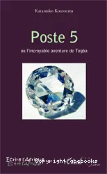 Poste 5 ou L'incroyable aventure de Togba