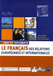 Objectif diplomatie, A1-A2 : le français des relations internationales Afrique-Océan Indien