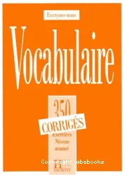 Vocabulaire illustré : 350 exercices, niveau avancé