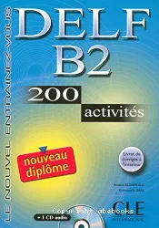 Nouveau DELF B2 : 200 activités