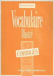 Vocabulaire illustré : 350 exercices, niveau débutant