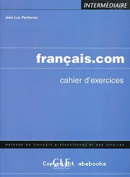 Français.com : cahier d'exercices