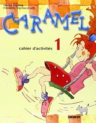 Caramel : cahier d'activités 1