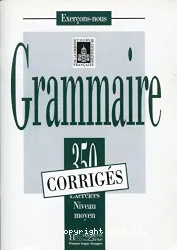 Les 350 exercices : grammaire, moyen