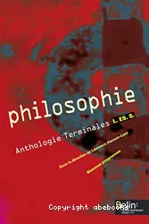 Philosophie : anthologie terminale L, ES, S