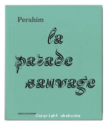 Perahim, la parade sauvage