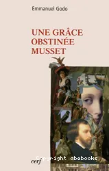 Une grâce obstinée : Musset