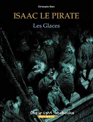 Isaac le pirate. 2 Les glaces