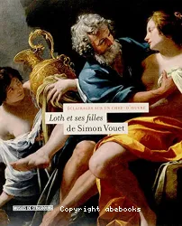 Loth et ses filles, de Simon Vouet : éclairages sur un chef-d'oeuvre