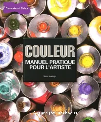 Couleur : manuel pratique pour l'artiste