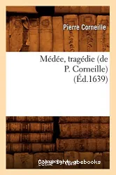 Médée, tragédie de Pierre Corneille (Ed. 1639)