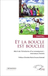 Et la boucle est bouclée : récit de l'itinéraire d'un enseignant