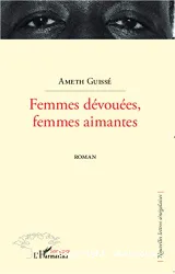 Femmes dévouées, femmes aimantes : roman