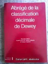 Abrégé de la classification décimale de Dewey: Nouvelle édition à partir de la XXe édition intégrale en langue anglaise