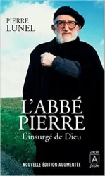 L'abbé Pierre : l'insurgé de dieu