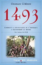 1493 : comment la découverte de l'Amérique a transformé le monde