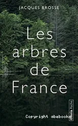 Les arbres de France : histoire et légendes