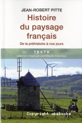 Histoire du paysage français : de la préhistoire à nos jours