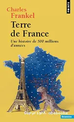 Terre de France : une histoire de 500 millions d'années