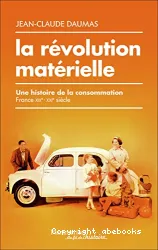 La révolution matérielle : une histoire de la consommation