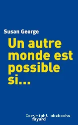 Un autre monde est possible si...