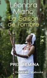 La saison de l'ombre : roman